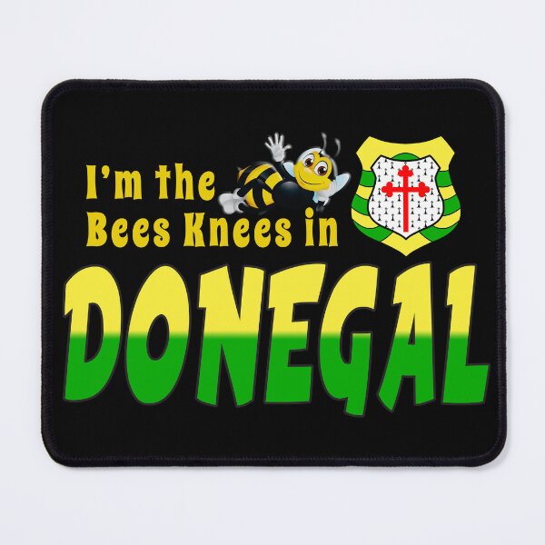 Item preview, I’m the Bees Knees in DONEGAL designed and sold by CathalDevlin.