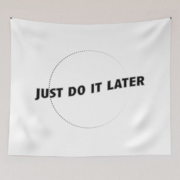 Item preview, Just do it later designed and sold by Art Dila Studio.