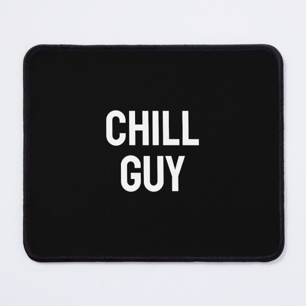 Item preview, Chill Guy designed and sold by BAC-Concepts.