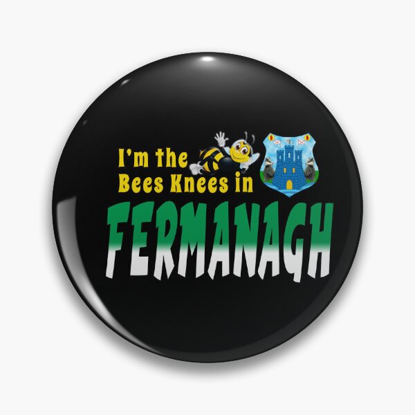 Item preview, I’m the Bees Knees in FERMANAGH designed and sold by CathalDevlin.