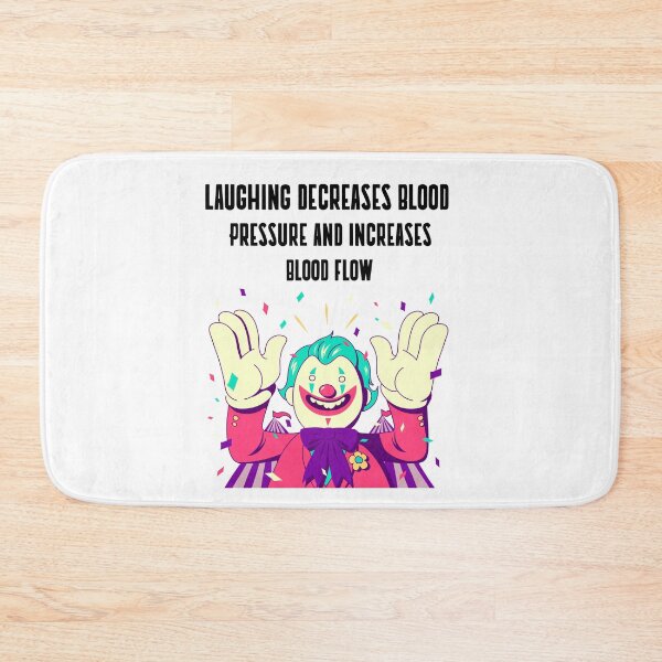 Item preview, Laughing Decreases Blood Pressure And Increases Blood Flow designed and sold by EngagingLayout.