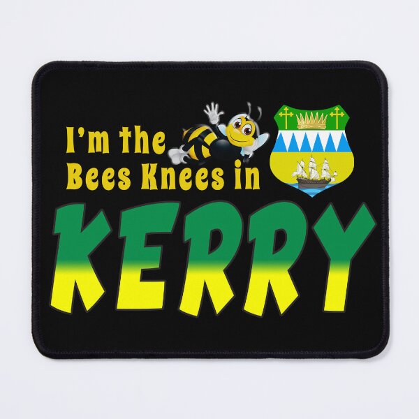 Item preview, I’m the Bees Knees in KERRY designed and sold by CathalDevlin.