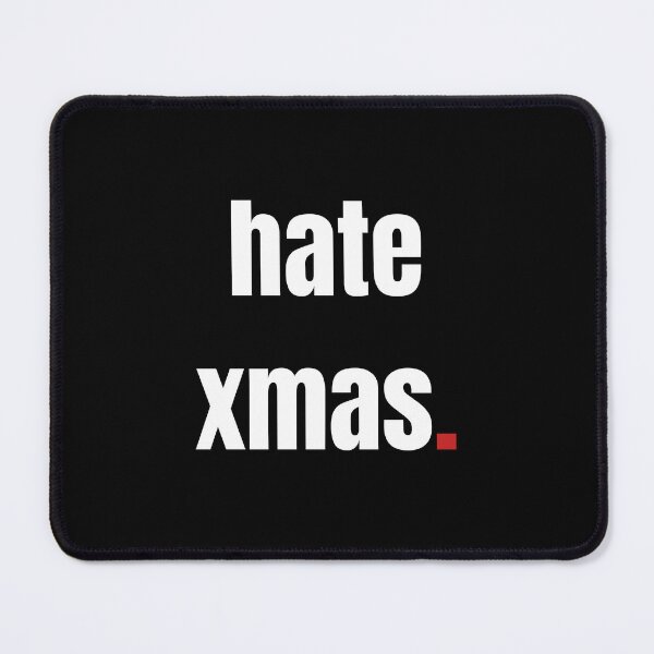 Item preview, hate xmas designed and sold by JollyMonsters.