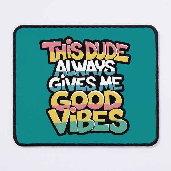 Item preview, Good Vibes Dude designed and sold by NEOCHRONOS.
