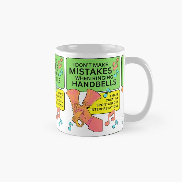 Item preview, I don’t make mistakes when ringing handbells. I make creative spontaneous interpretations  designed and sold by CelticClapper.