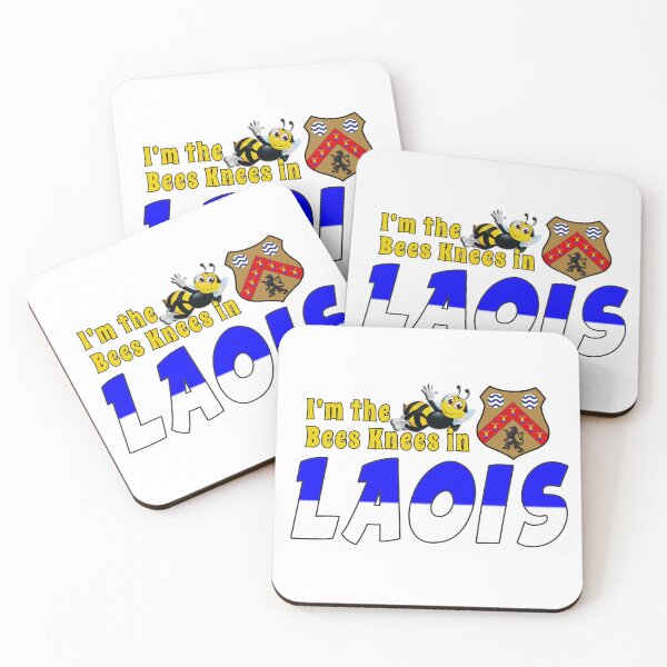 Item preview, I’m the Bees Knees in LAOIS designed and sold by CathalDevlin.