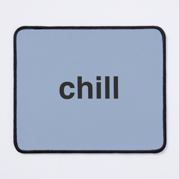 Item preview, chill designed and sold by Generally Generic.