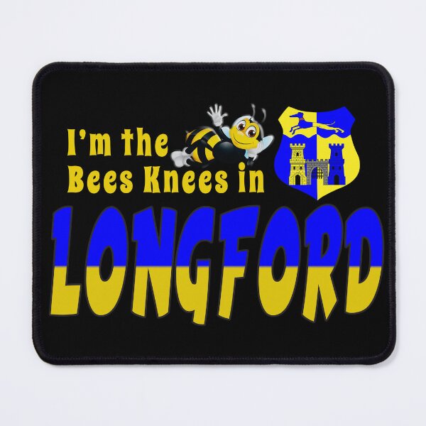 Item preview, I’m the Bees Knees in LONGFORD designed and sold by CathalDevlin.