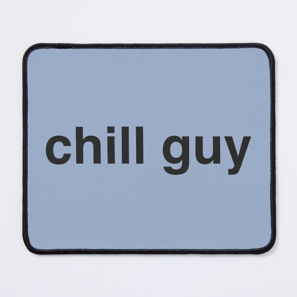Item preview, chill guy designed and sold by Generally Generic.