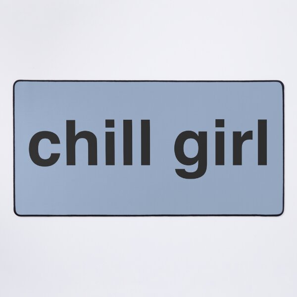 Item preview, chill girl designed and sold by Generally Generic.