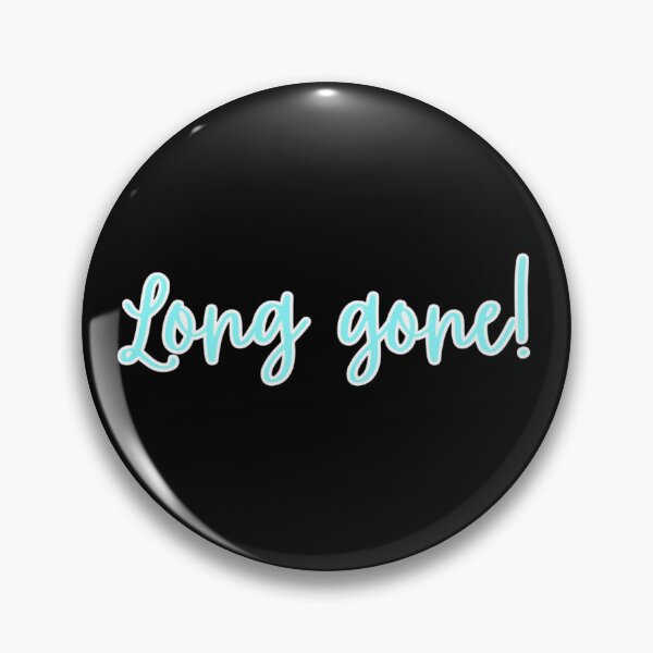 Item preview, Long gone! designed and sold by Kid Wits Ink  "Wise enough to leave a lasting impression!".