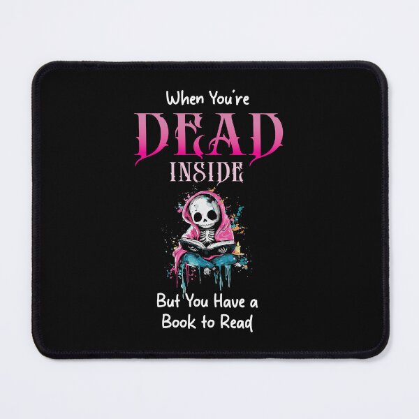 Item preview, When You're Dead Inside, But Have a Book to Read, Goth Style designed and sold by tiberius1023.