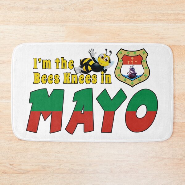 Item preview, I’m the Bees Knees in MAYO designed and sold by CathalDevlin.