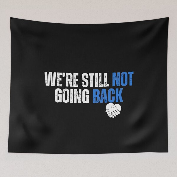 Item preview, We're Still Not Going Back Fight For Democracy & Freedom Text Design designed and sold by EarthArtDesigns.