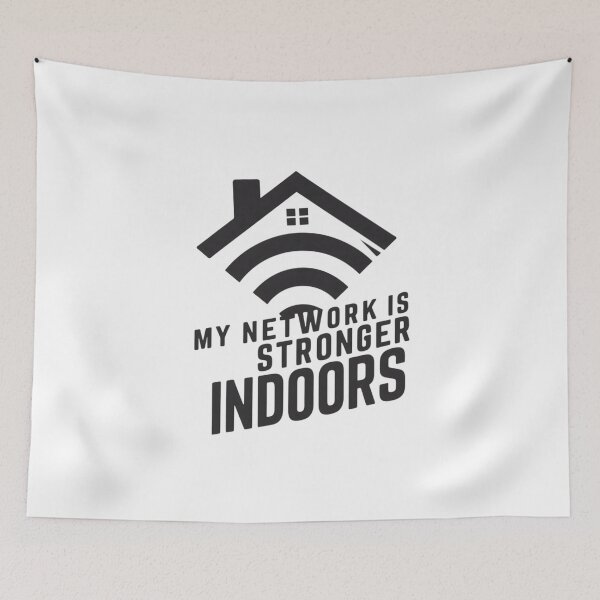 Item preview, My network is stronger indoors  designed and sold by StuffsStore.