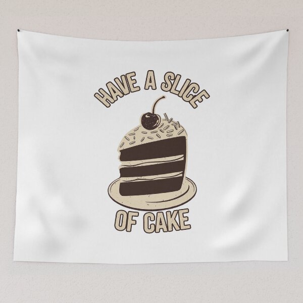 Item preview, Have A Slice of Cake designed and sold by lemurdesigns.