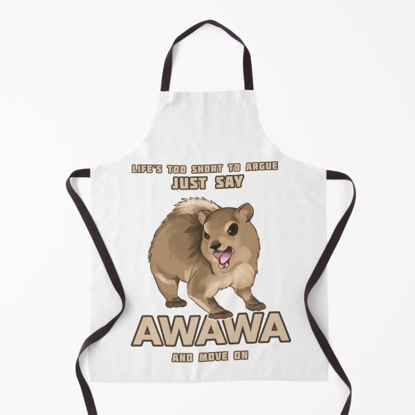 Item preview, Life is too short to argue just say awawa hyrax designed and sold by VoltSketches.