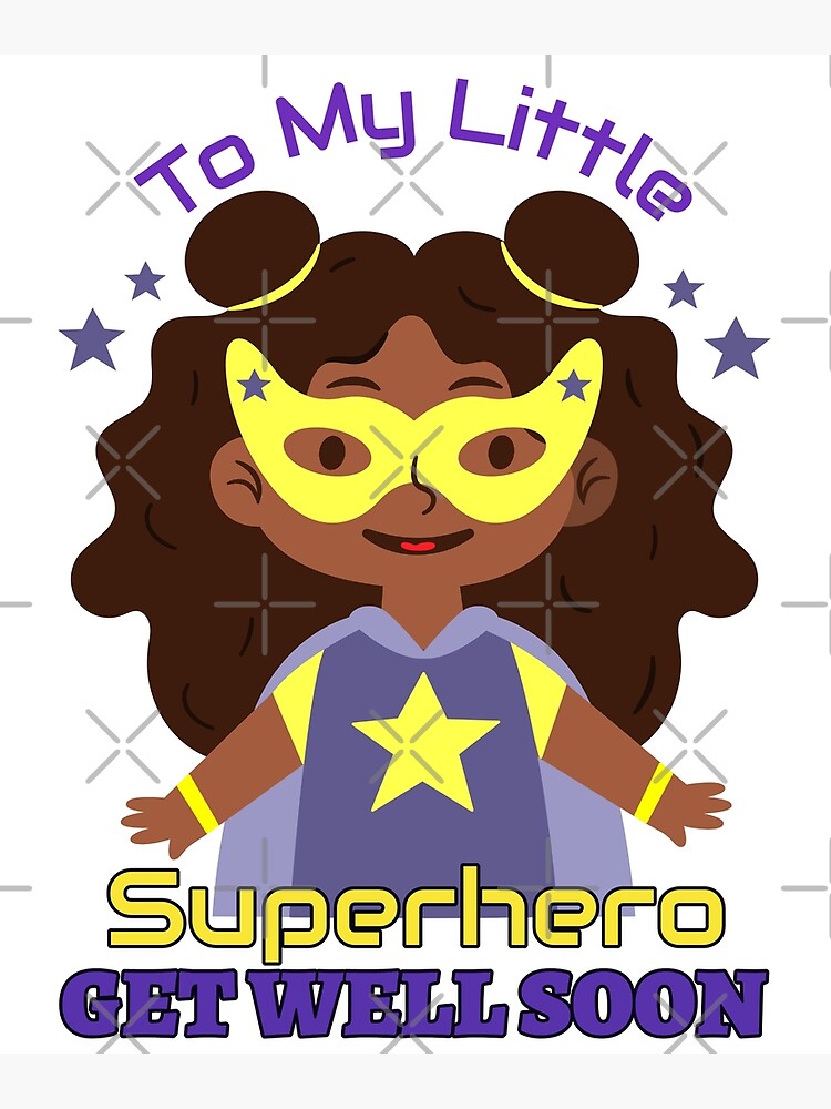 To My Little Superhero Get Well Soon Kids
