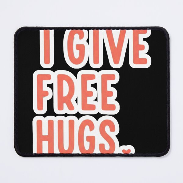 Item preview, I give Free Hugs designed and sold by FitEnvy.
