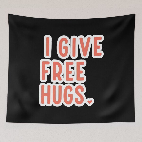 Item preview, I give Free Hugs designed and sold by FitEnvy.