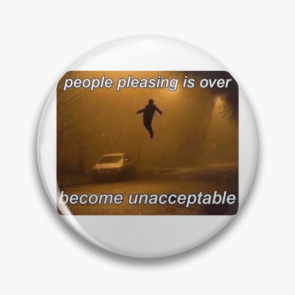 Item preview, "People pleasing is over, become unacceptable." designed and sold by ChristinaW333.
