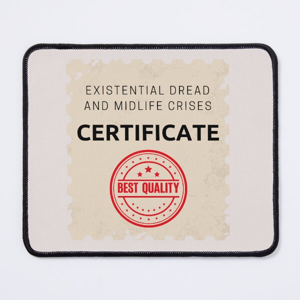 Item preview, Existential Dread and Midlife Crises Certificate  designed and sold by 48remarks.