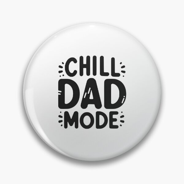 Item preview, Chill Dad Mode designed and sold by Frank Ring.