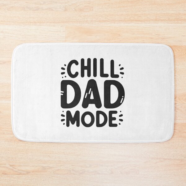 Item preview, Chill Dad Mode designed and sold by Frank Ring.