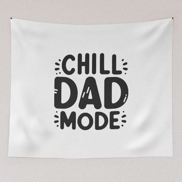 Item preview, Chill Dad Mode designed and sold by Frank Ring.