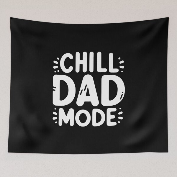 Item preview, Chill Dad Mode designed and sold by Frank Ring.