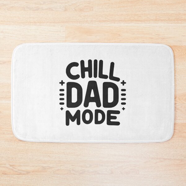 Item preview, Chill Dad Mode designed and sold by Frank Ring.
