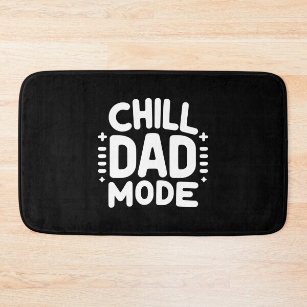 Item preview, Chill Dad Mode designed and sold by Frank Ring.