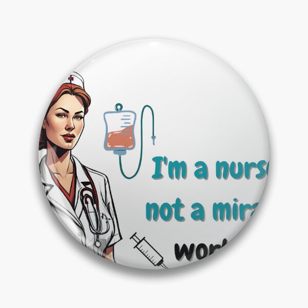 Item preview, I'm a nurse, not a miracle worker (but close) designed and sold by Dudiudi.