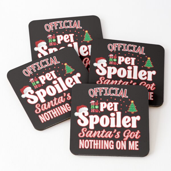 Item preview, Official Pet Spoiler – Santa’s Got Nothing on Me designed and sold by FitEnvy.
