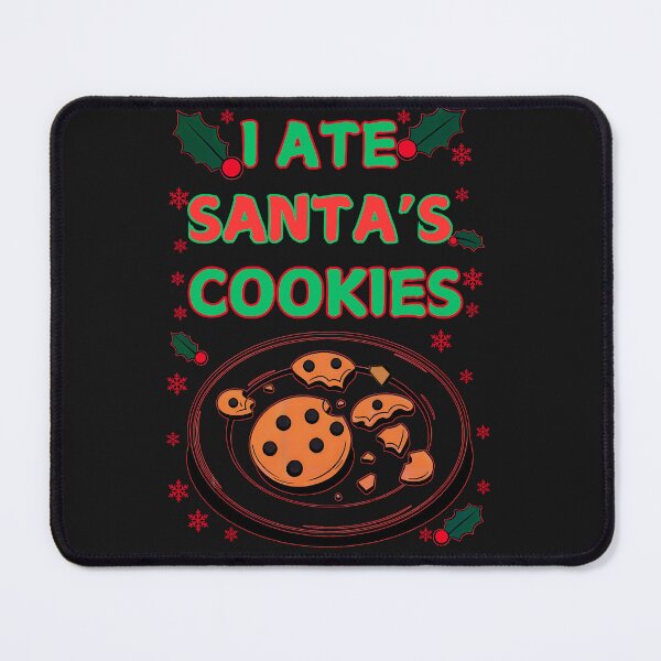 Item preview, I Ate Santa's Cookies: A Funny And Festive Christmas Art designed and sold by elynne9.