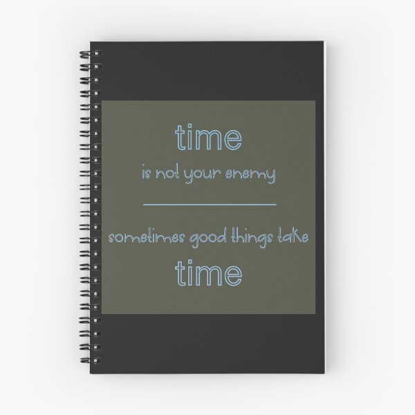 Item preview, Time Is Not Your Enemy designed and sold by singeralovesong.