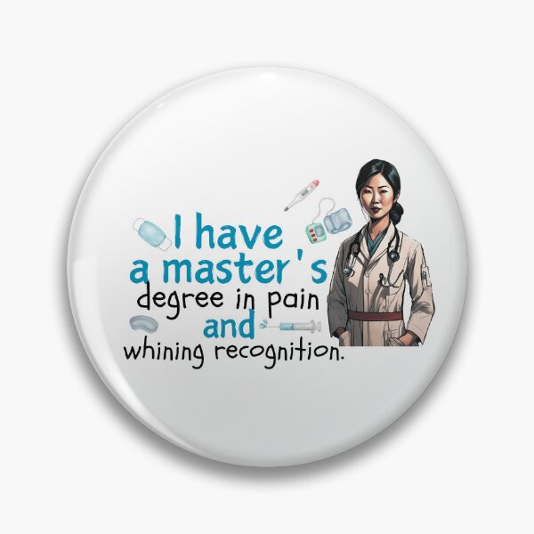 Item preview, I have a master's degree in pain and whining recognition. designed and sold by Dudiudi.