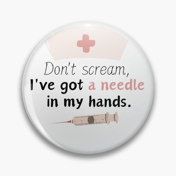 Item preview, nurse: Don't scream because I have a needle in my hands. designed and sold by Dudiudi.
