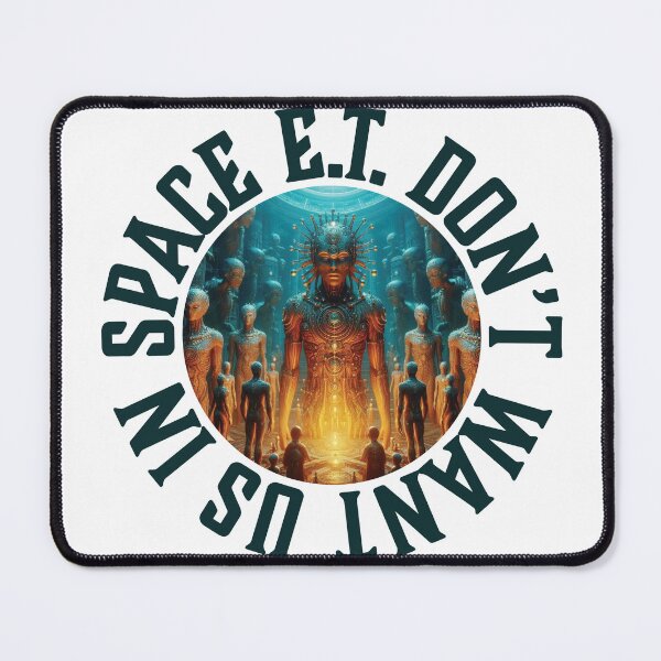 Item preview, E.T. Don't Want Us in Space designed and sold by LaRubie.