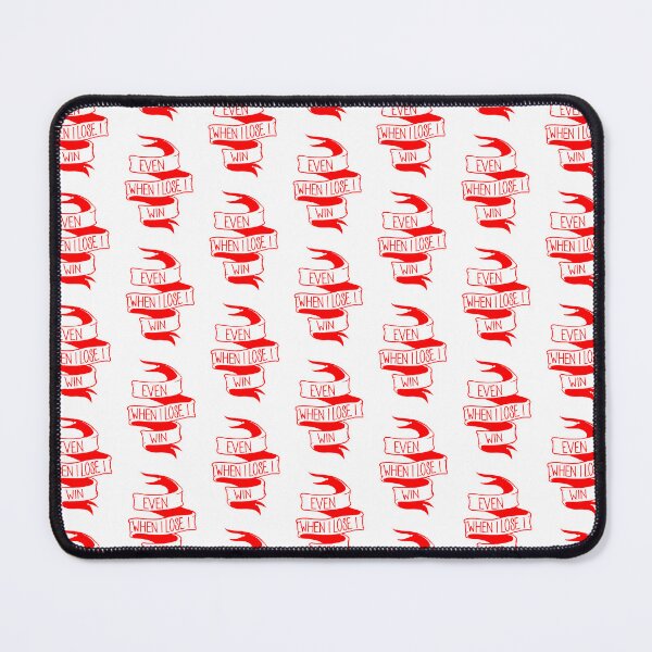 Item preview, Even When I Lose I Win Ribbon Banner Red Quote designed and sold by bitebackcobbc.