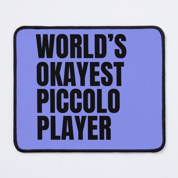Item preview, World's Okayest Piccolo Player - Black designed and sold by Cutsandsparks.