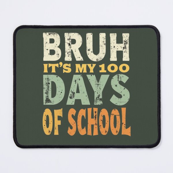Item preview, Bruh It's My 100 Days of School designed and sold by jkrphoto.