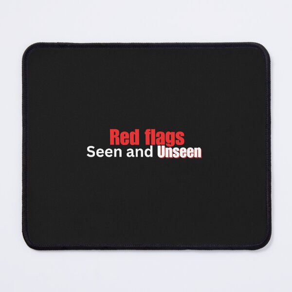 Item preview, Red Flags Seen and Unseen - Thought-Provoking Statement T-shirt designed and sold by Desireehaz.