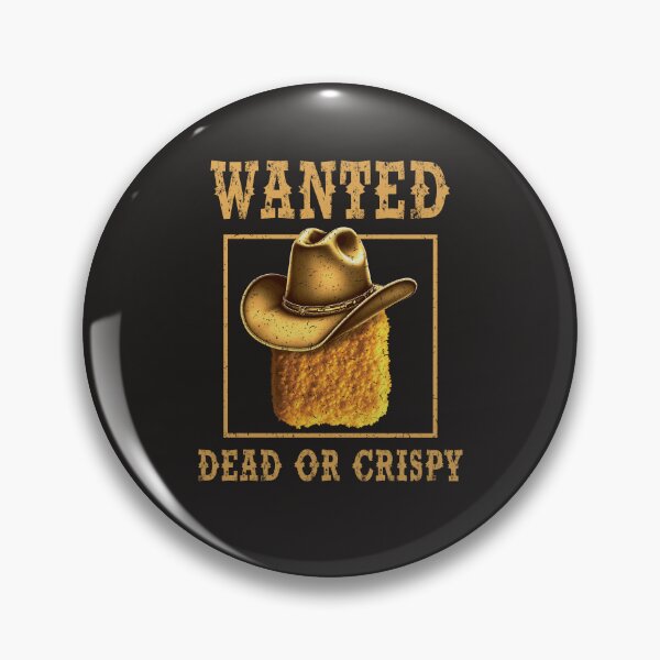 Item preview, Chicken Nugget Cowboy Wanted Dead Or Crispy designed and sold by stylesip.