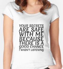 Your Secrets Are Safe With Me Women's Fitted Scoop T-Shirt