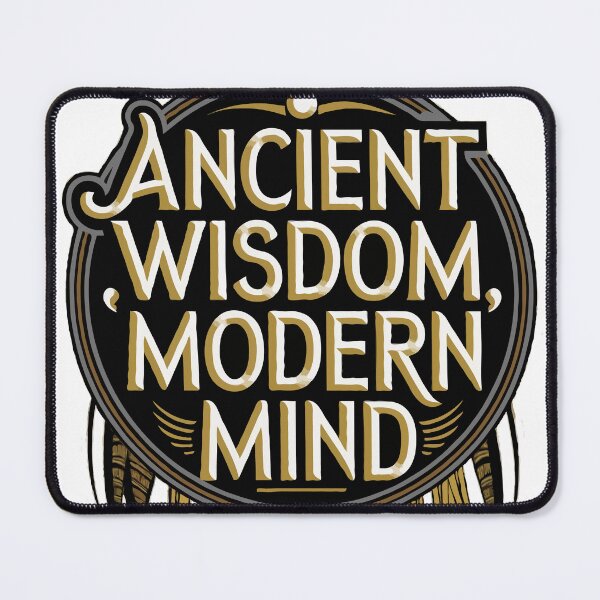 Item preview, ancient wisdom modern mind designed and sold by scarlov.