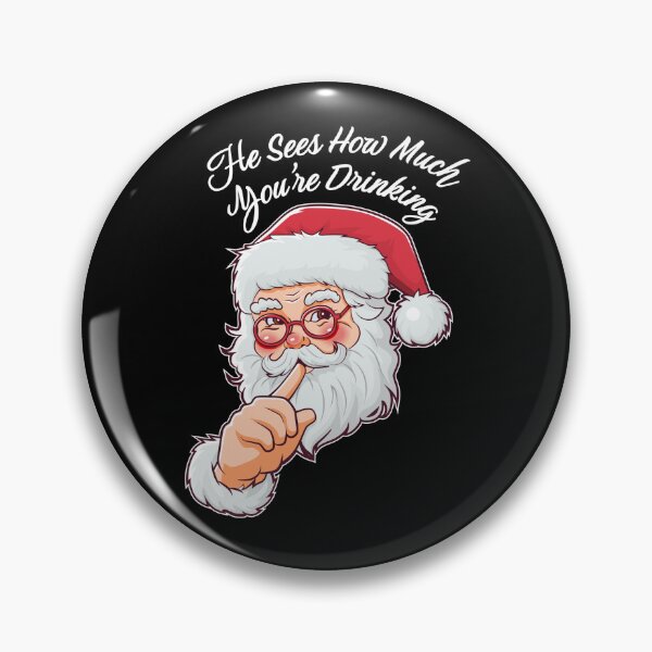 Item preview, He Sees How Much You’re Drinking Funny Santa Claus  designed and sold by The Junto Shop.