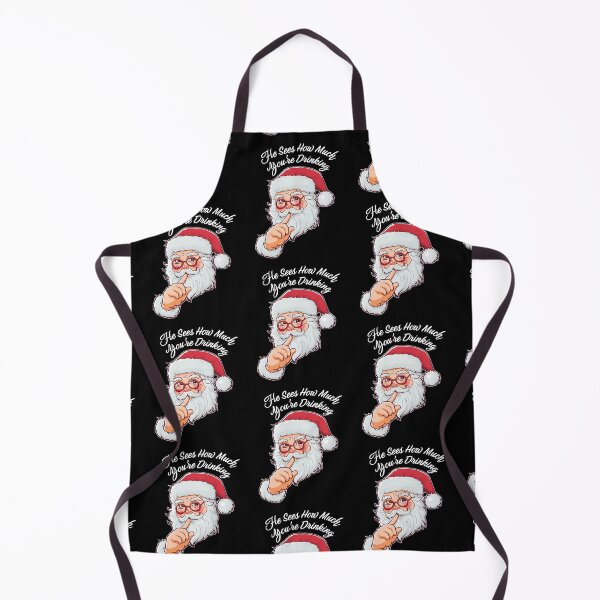 Item preview, He Sees How Much You’re Drinking Funny Santa Claus designed and sold by The Junto Shop.