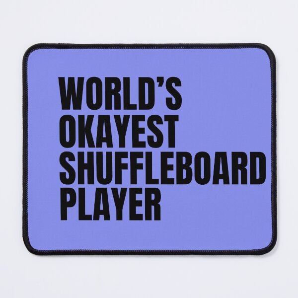 Item preview, World's Okayest Shuffleboard Player - Black designed and sold by Cutsandsparks.