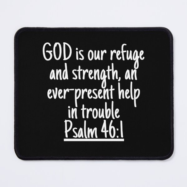 Item preview, GOD is our refuge and strength, an ever-present help in trouble Psalm 46:1 designed and sold by successmom.